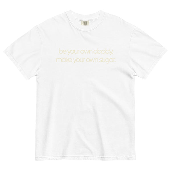 BE YOUR OWN DADDY T-SHIRT