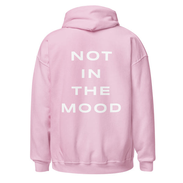 NOT IN THE MOOD HOODIE