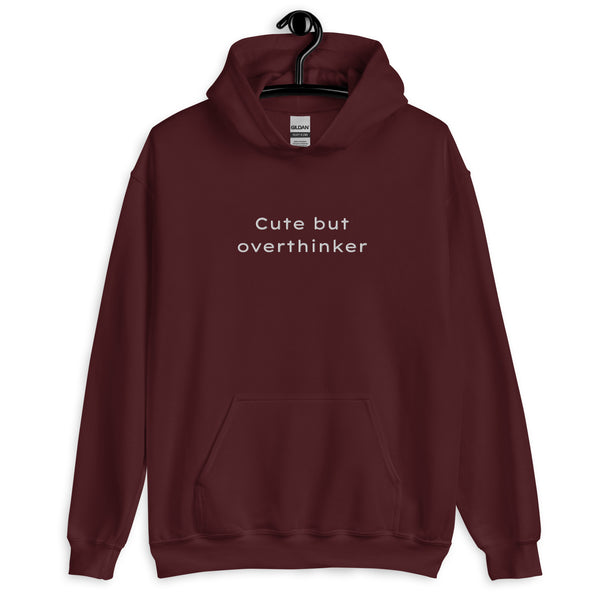 Cute but overthinker hoodie