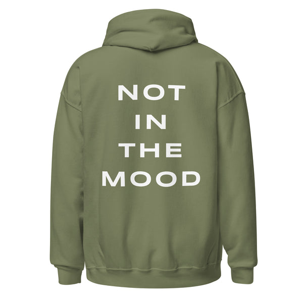 NOT IN THE MOOD HOODIE