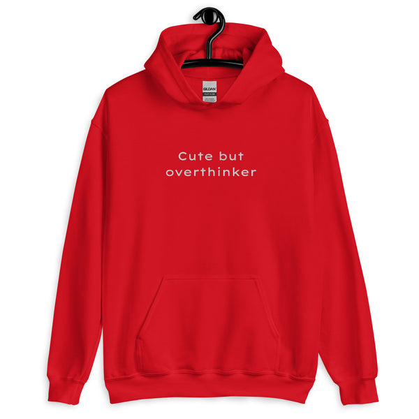 Cute but overthinker hoodie